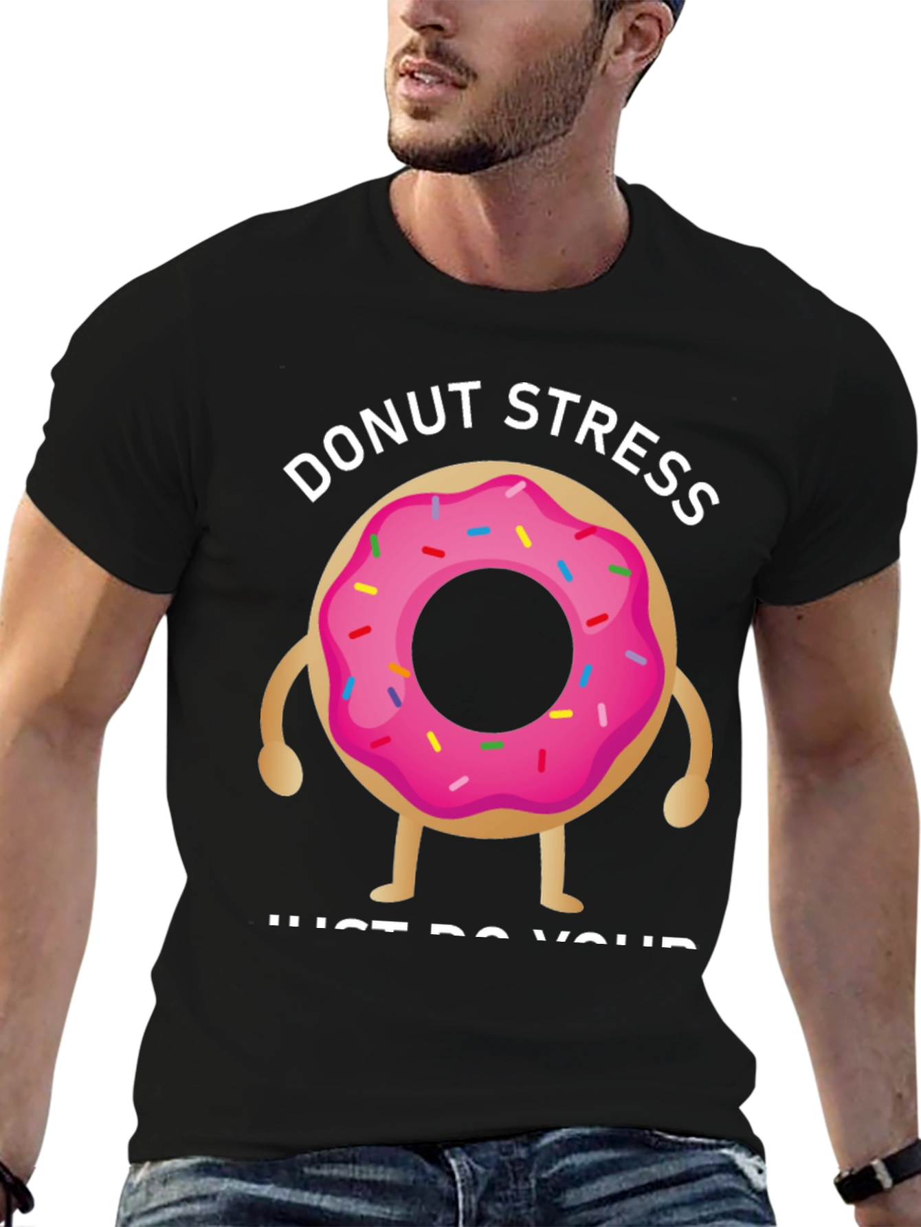Donut Stress T-Shirt - Relax & Be Yourself!