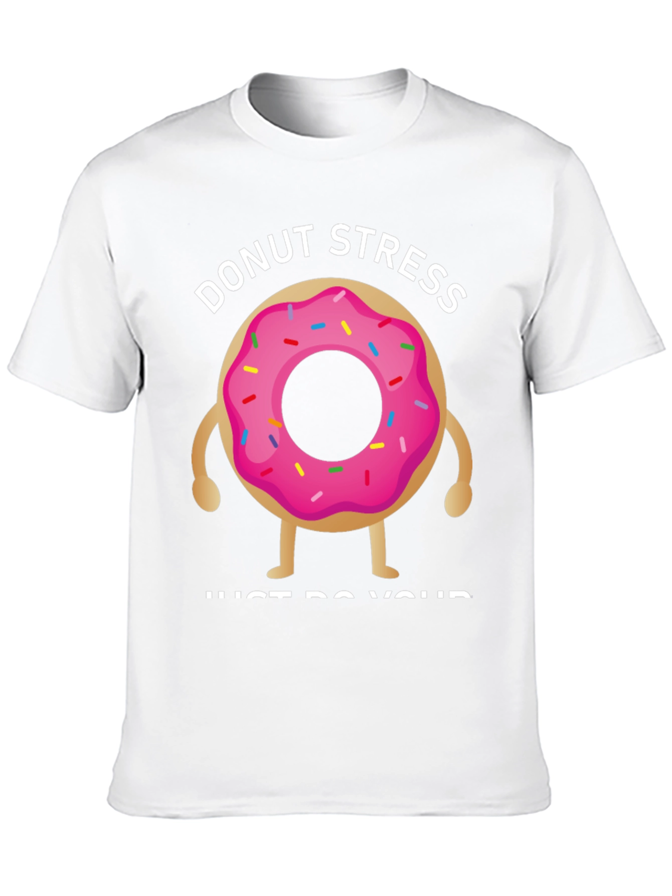 Donut Stress T-Shirt - Relax & Be Yourself!
