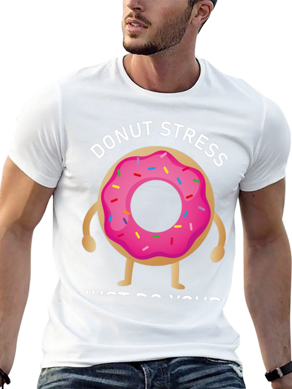 Donut Stress T-Shirt - Relax & Be Yourself!
