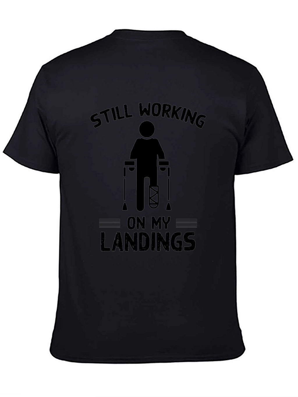 Still Working On My Landings Funny Injury T-Shirt