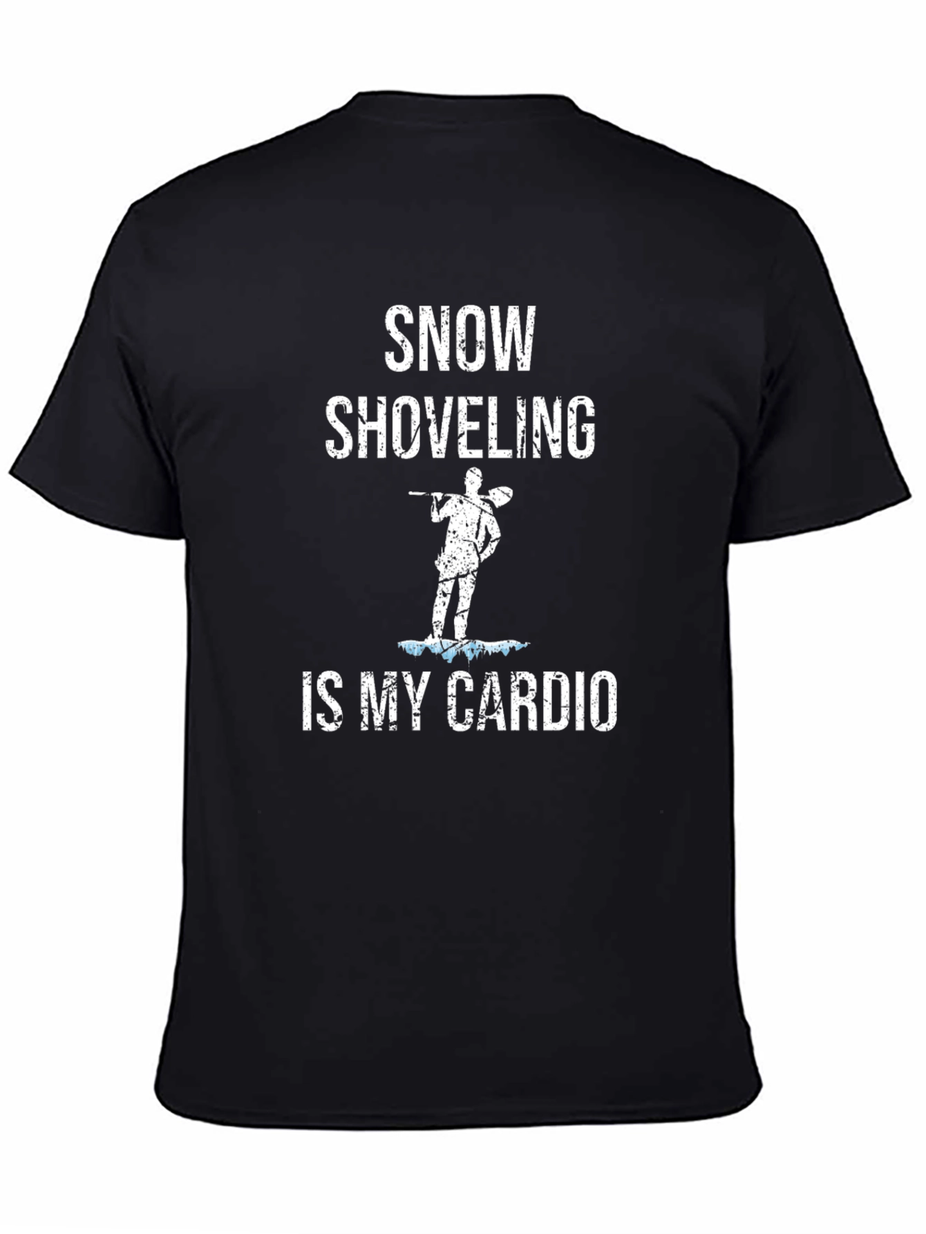 Snow Shoveling is My Cardio Funny T-Shirt