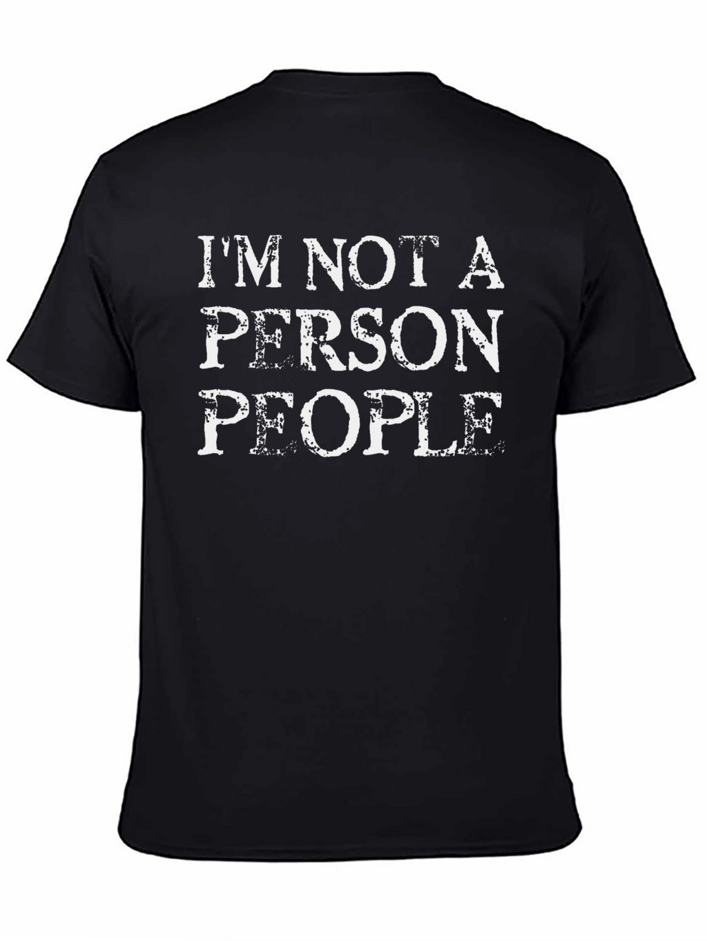Im Not A Person People Graphic T-Shirt