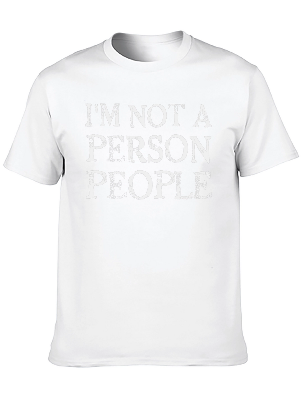 Im Not A Person People Graphic T-Shirt