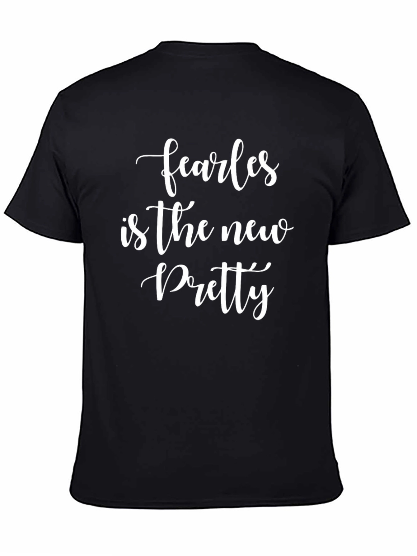 Fearless is the New Pretty Graphic T-Shirt