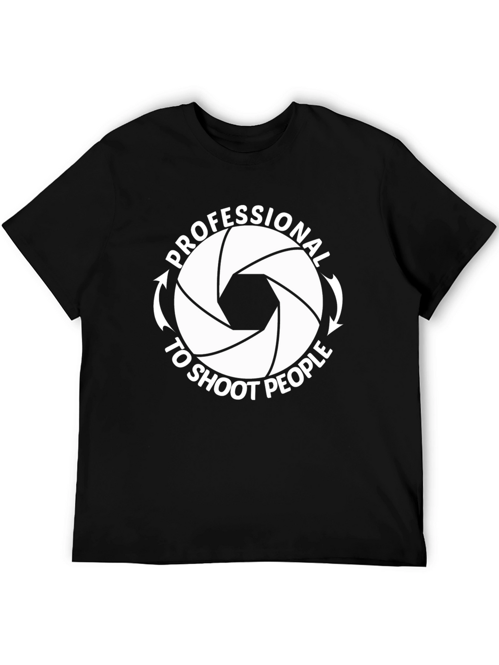 Professional to Shoot People Graphic Tee