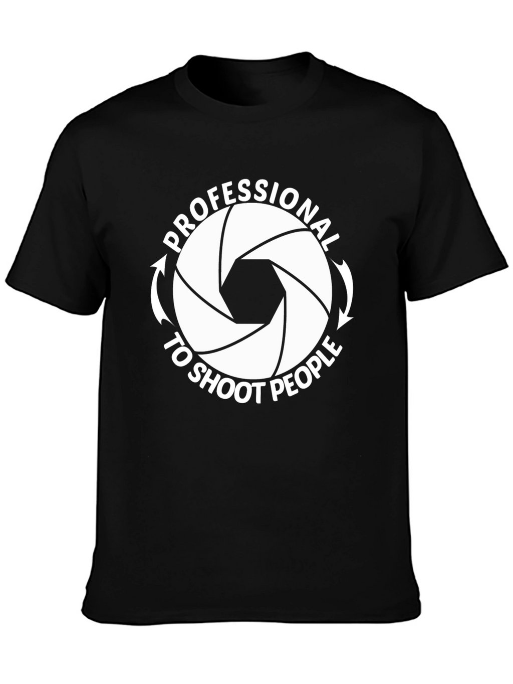 Professional to Shoot People Graphic Tee