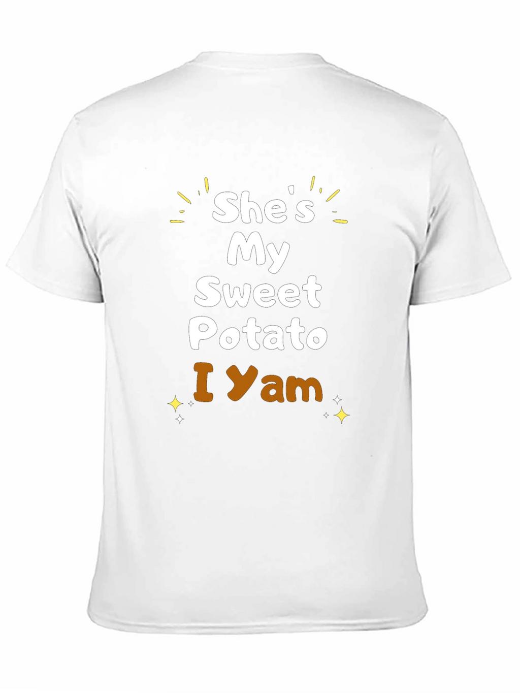 Shes My Sweet Potato - I Yam T-Shirt