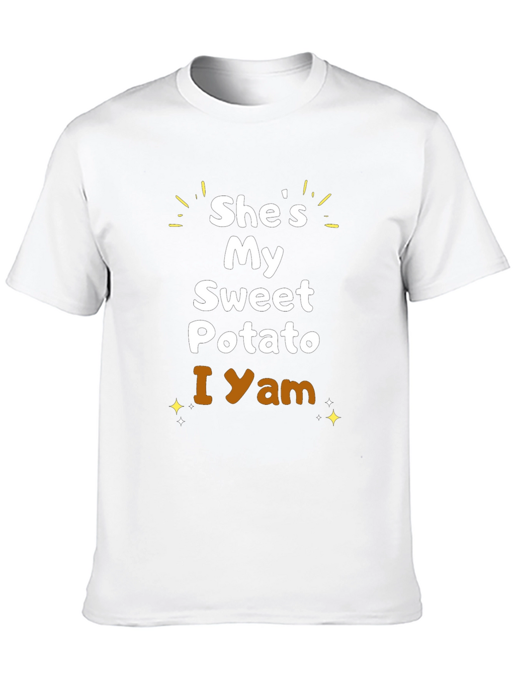 Shes My Sweet Potato - I Yam T-Shirt