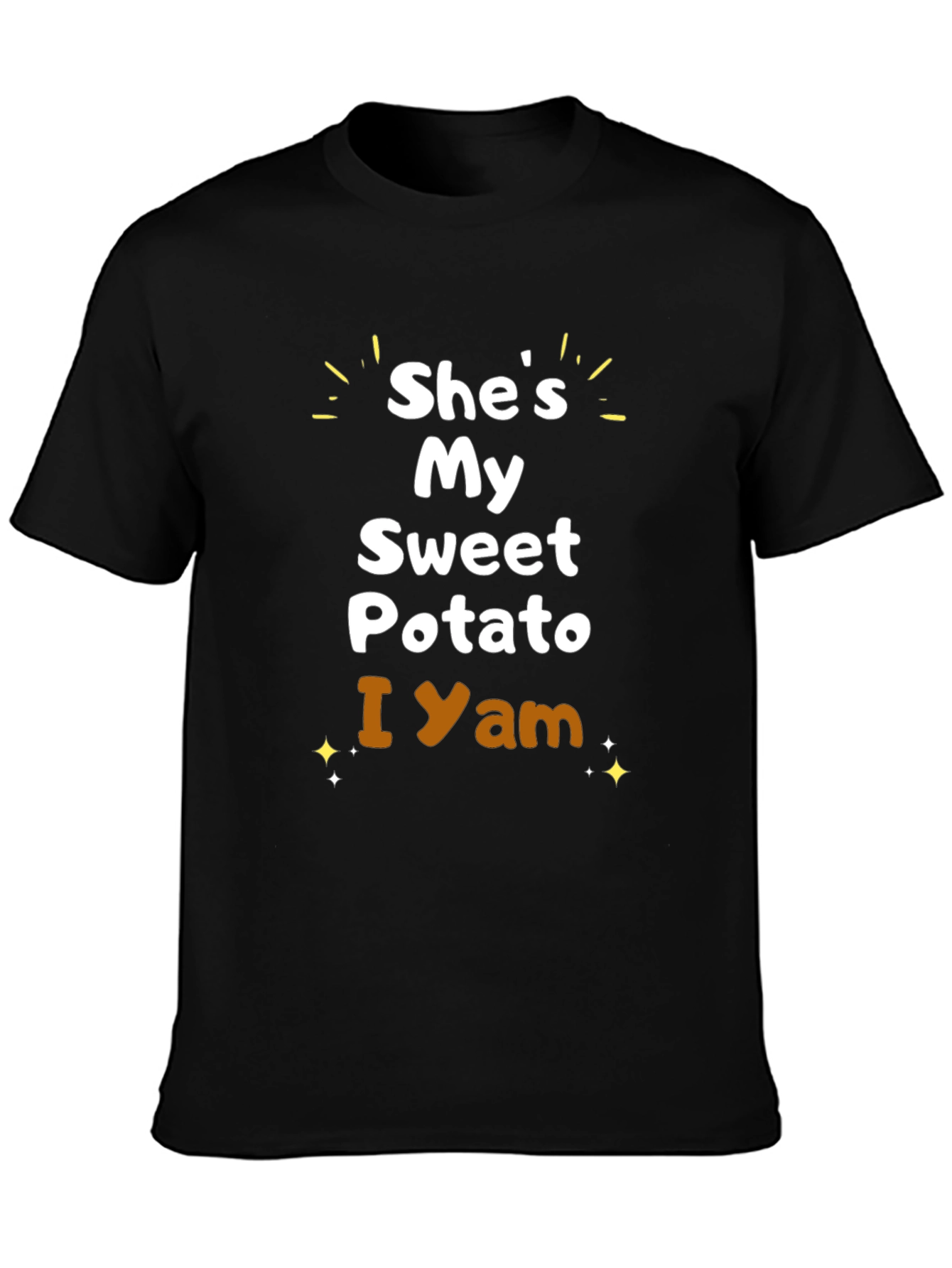 Shes My Sweet Potato - I Yam T-Shirt