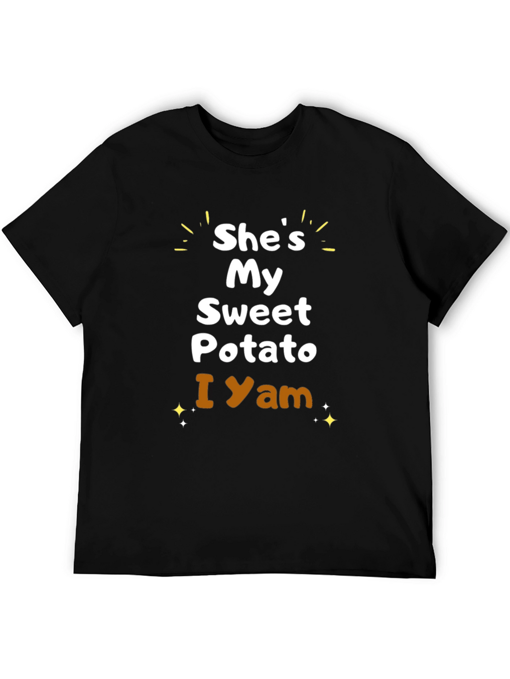 Shes My Sweet Potato - I Yam T-Shirt