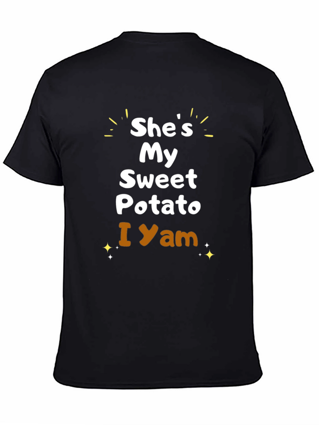 Shes My Sweet Potato - I Yam T-Shirt