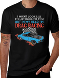 Drag Racing Mind T-Shirt - Funny Car Enthusiast Tee