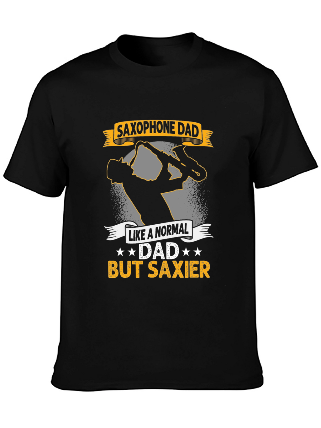 Saxophone Dad T-Shirt - Saxier Than Normal