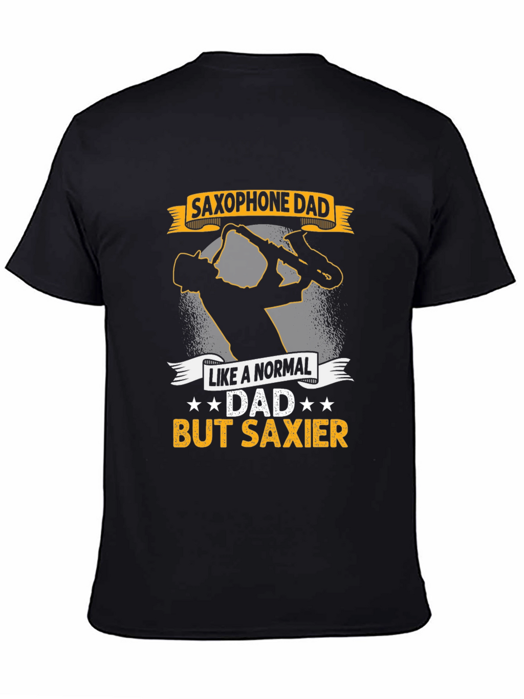 Saxophone Dad T-Shirt - Saxier Than Normal