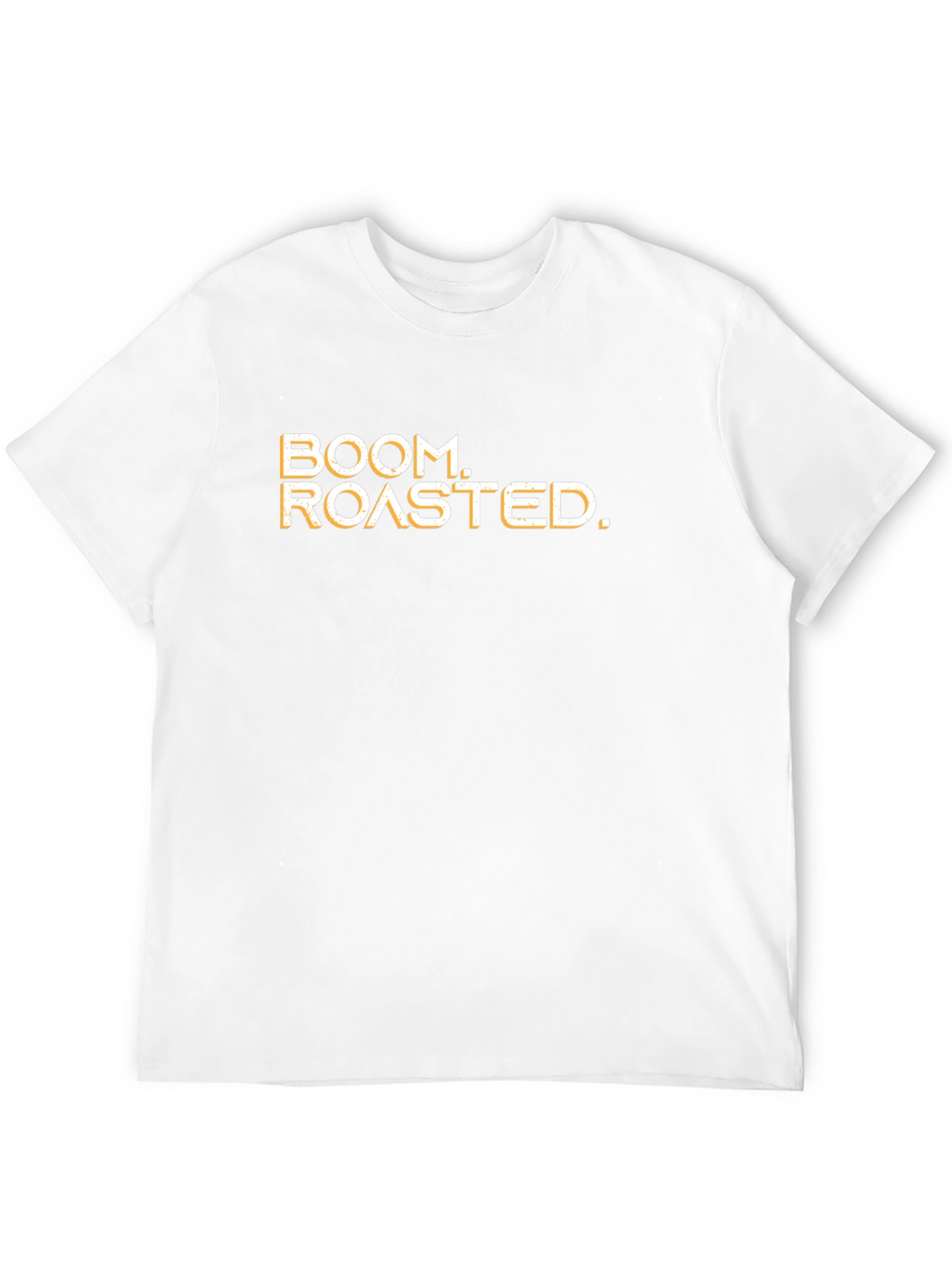 Boom Roasted T-Shirt Funny Slogan Tee