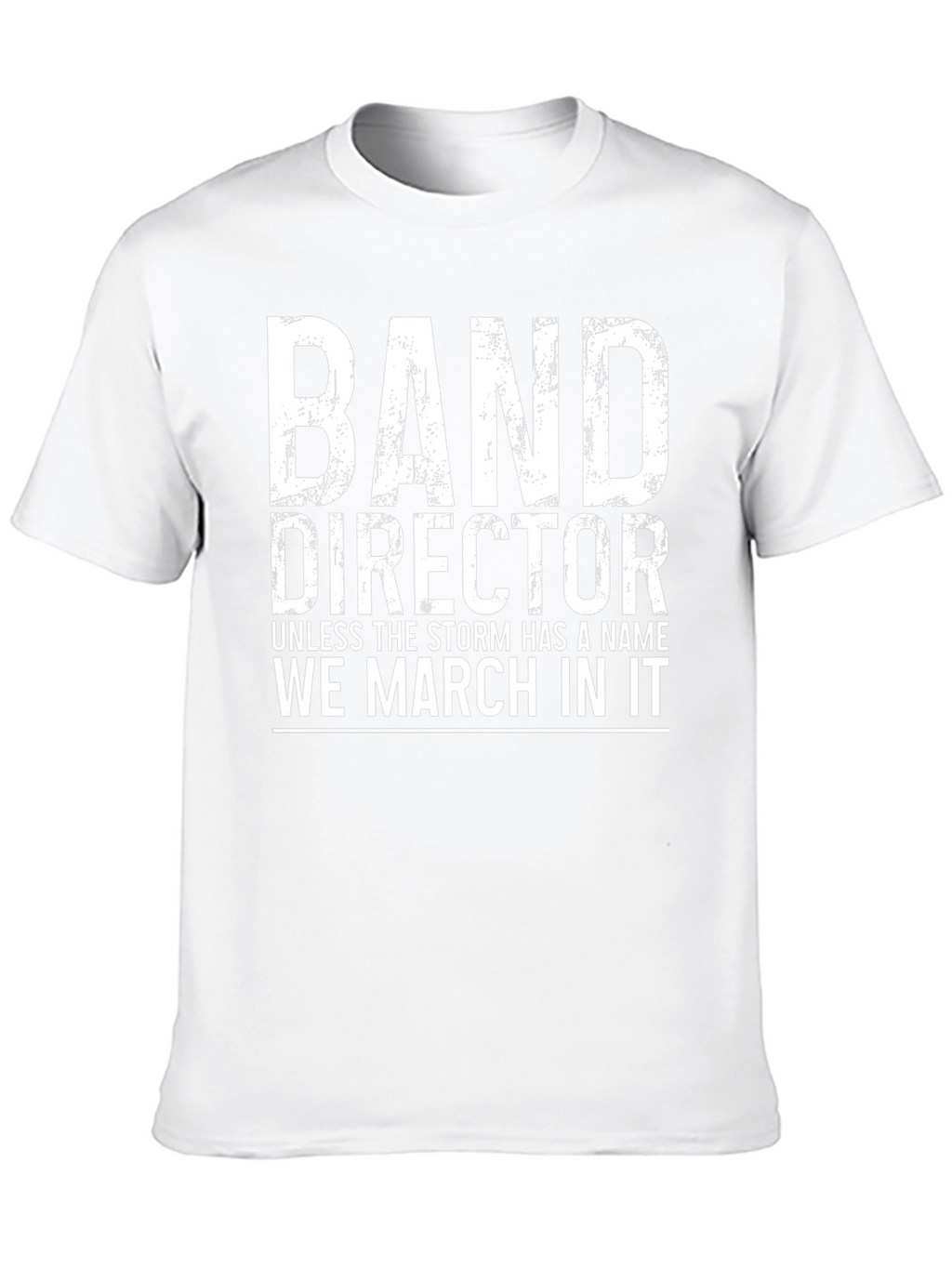 Band Director We March In It Black T-Shirt