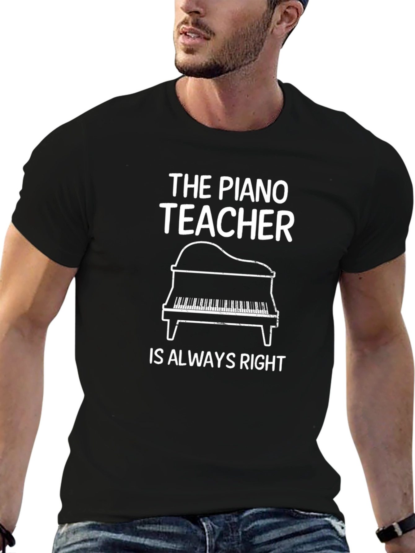 The Piano Teacher Is Always Right Black T-Shirt