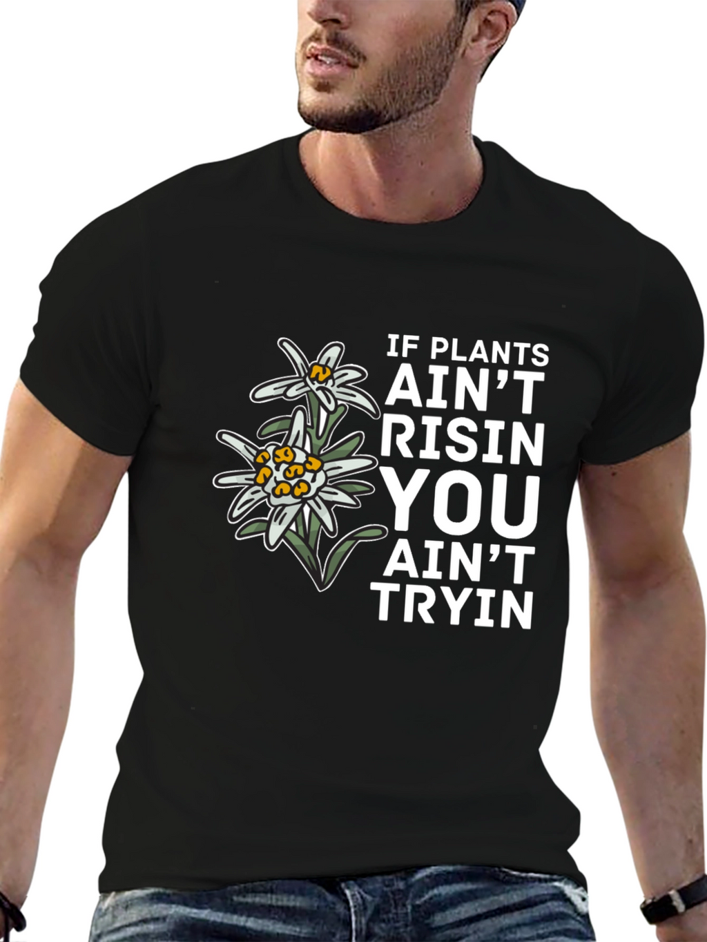 Plants Aint Risen T-Shirt - Unique Graphic Tee