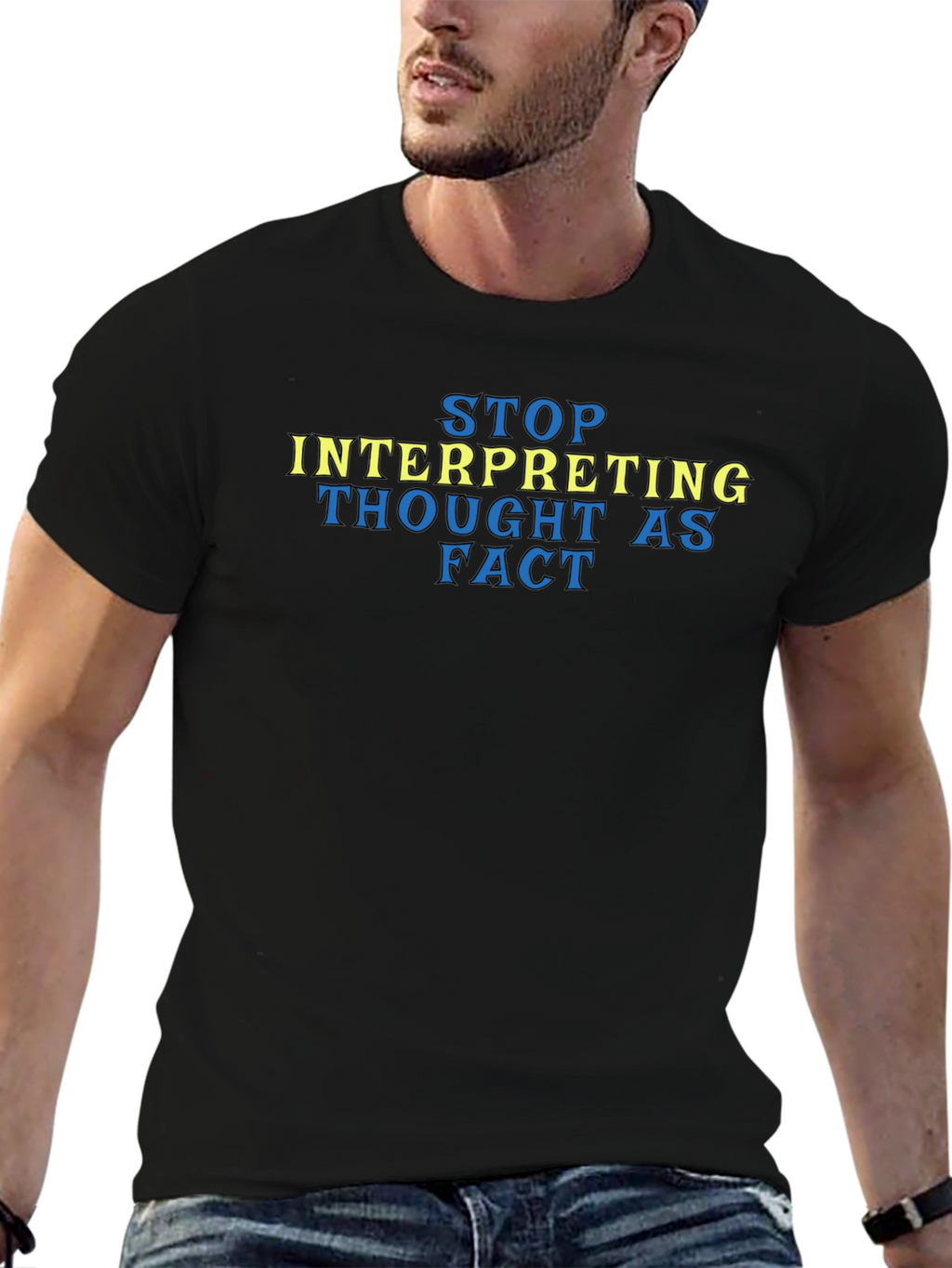 Stop Interpreting Thought as Fact Tee