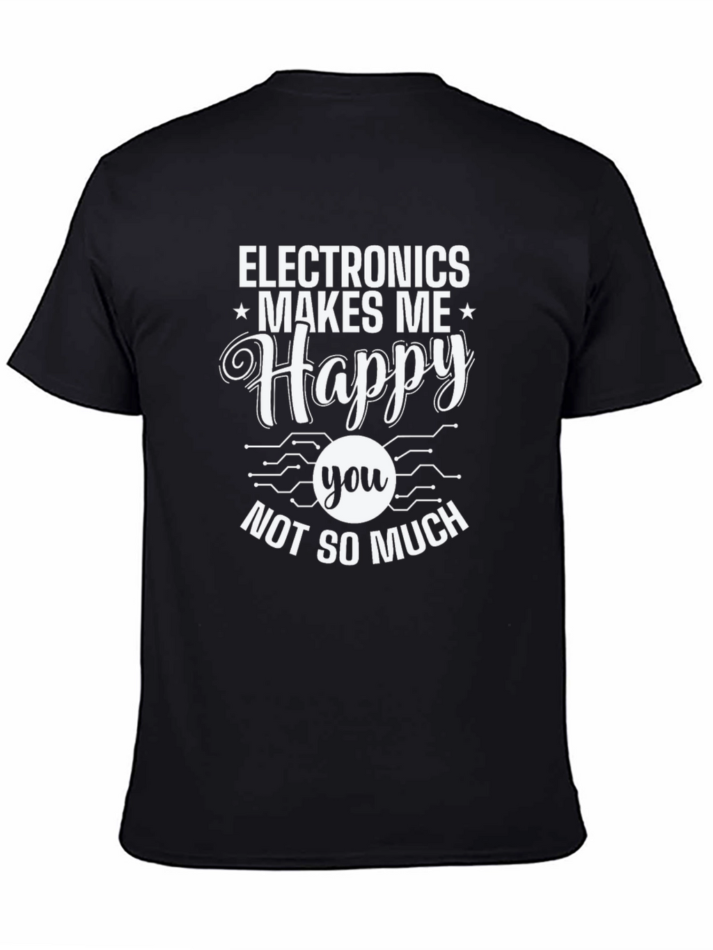 Electronics Makes Me Happy Graphic T-Shirt