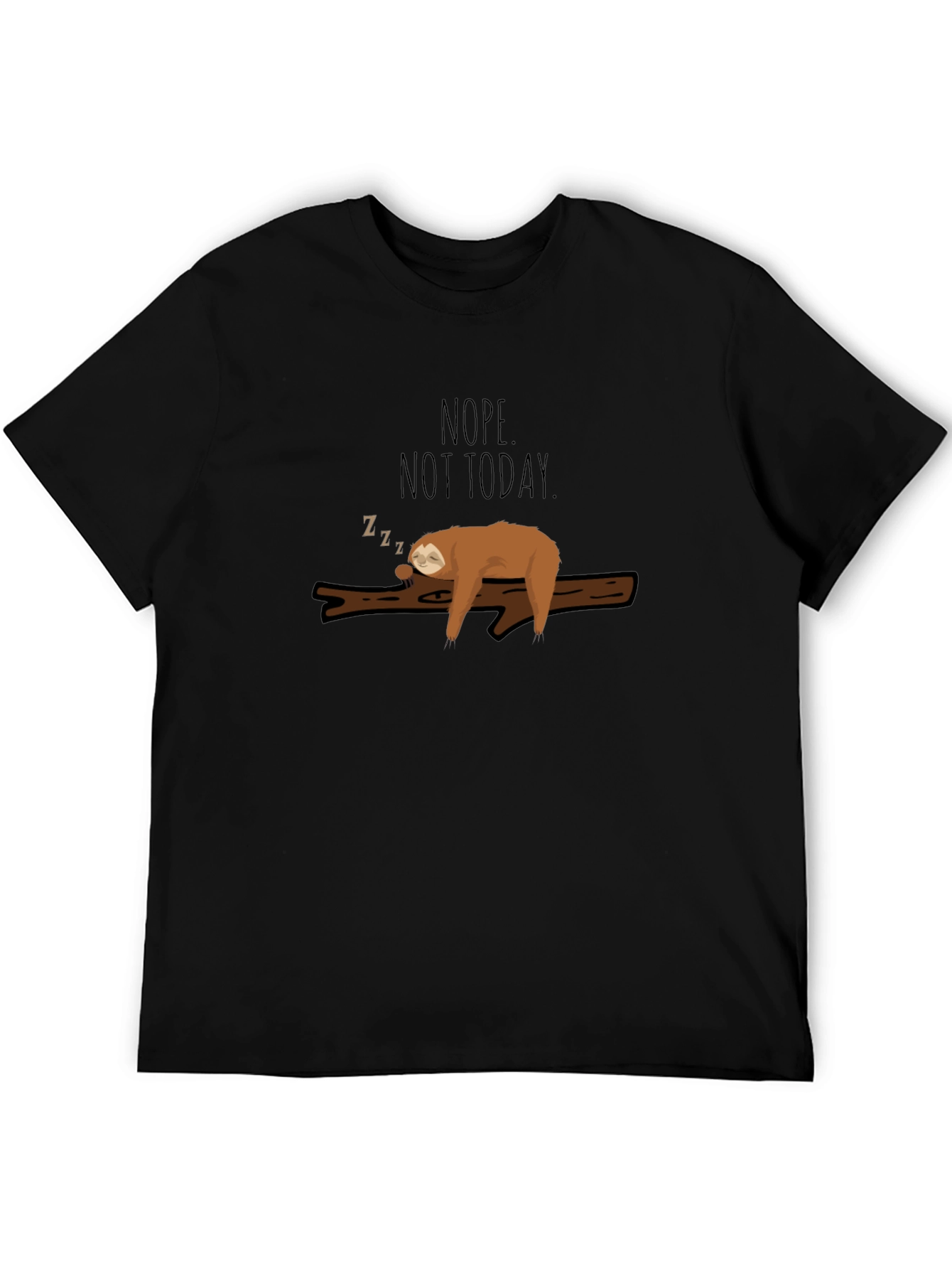 Nope Not Today Sloth Graphic Tee - Lazy Day Comfort