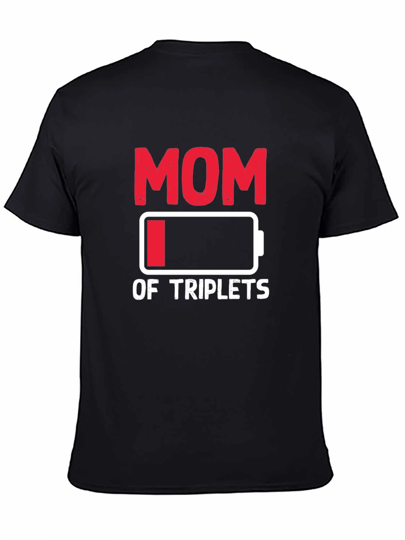 Funny Mom of Triplets Low Battery T-Shirt