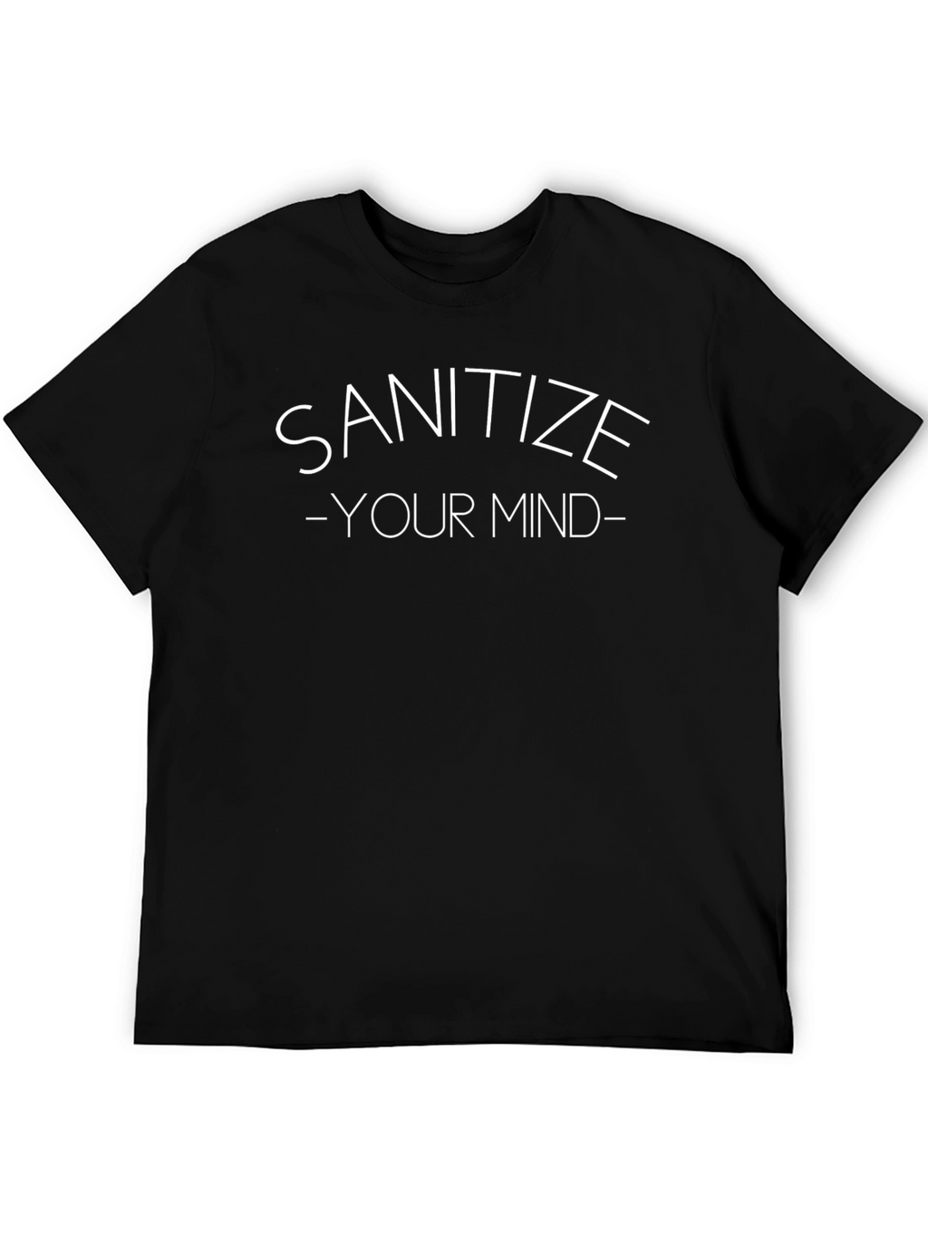 Sanitize Your Mind Graphic T-Shirt - Relaxed Fit