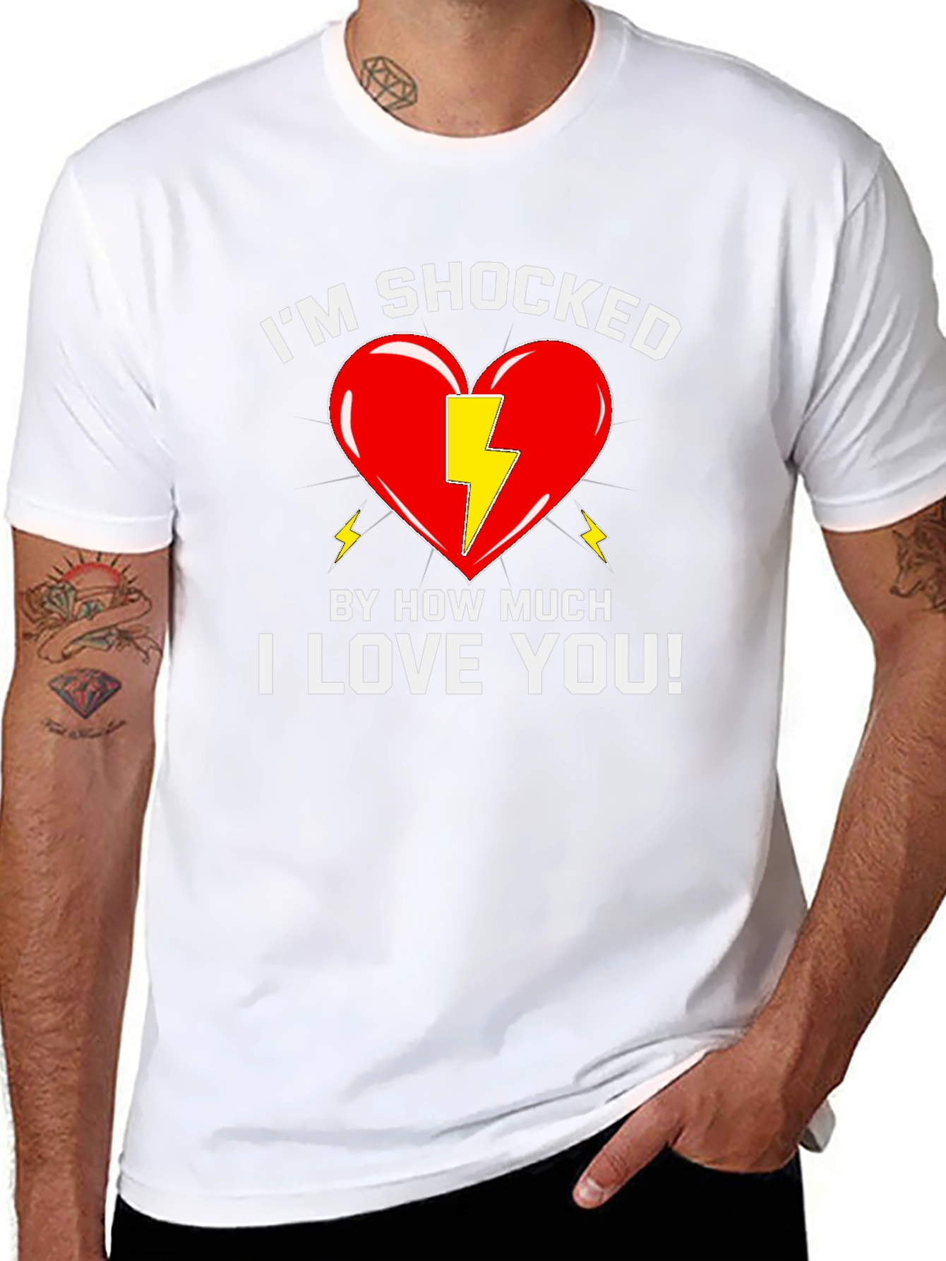 Shocked By How Much I Love You T-Shirt