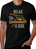 Relax The Drummer Is Here - Graphic T-Shirt