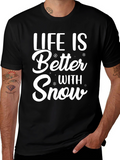 Life is Better With Snow T-Shirt