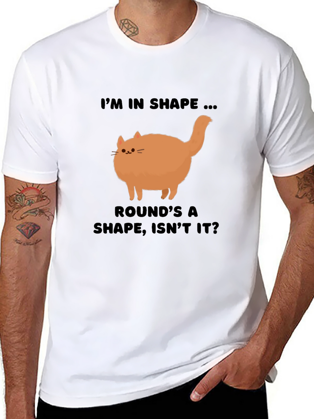 Funny Round Cat T-Shirt - Im in Shape!