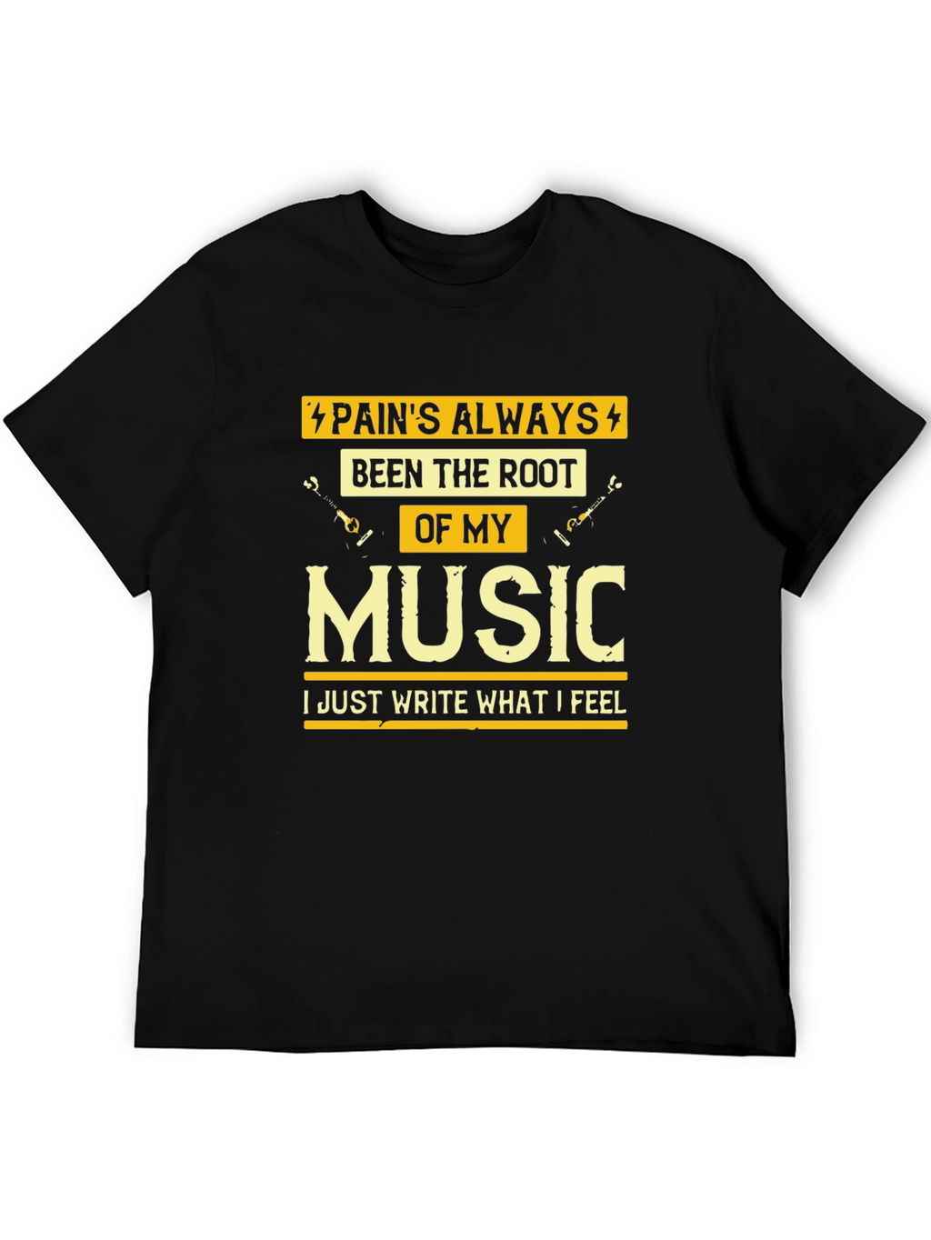 Pains Always Been The Root Of My Music T-Shirt