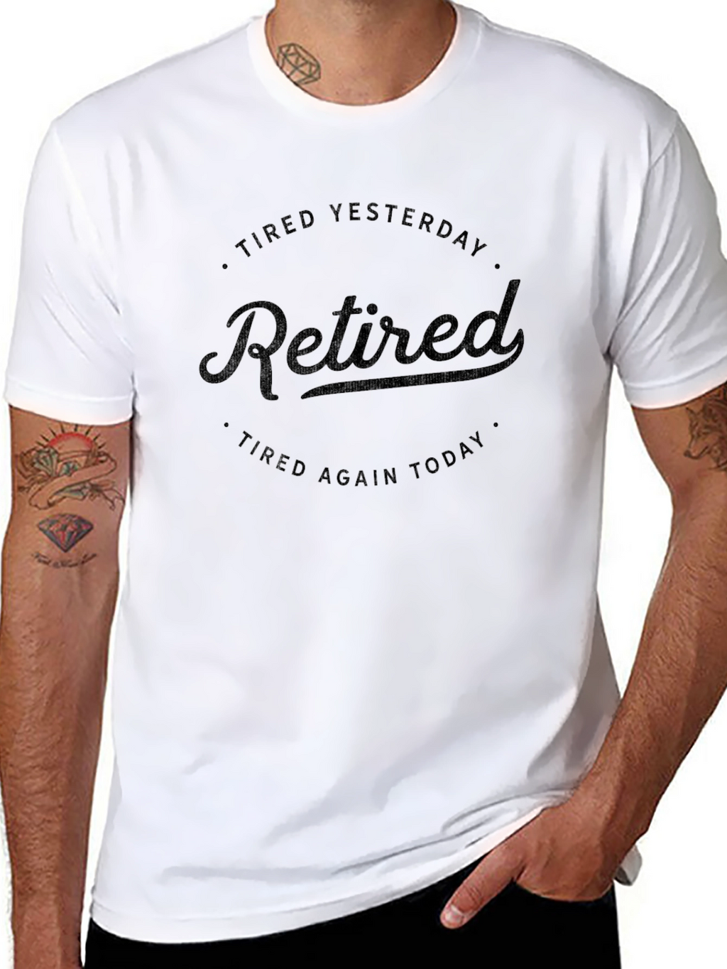 Retired T-Shirt: Tired Yesterday Tired Again Today - Black