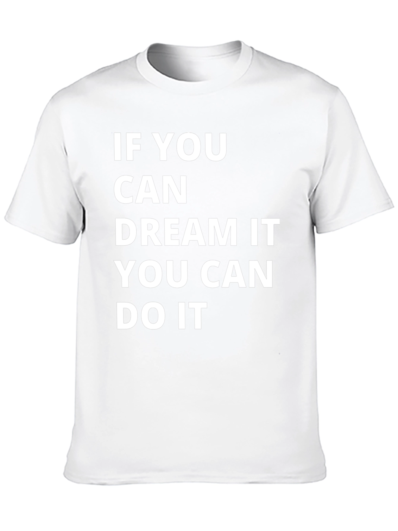Dream It Do It Motivational T-Shirt