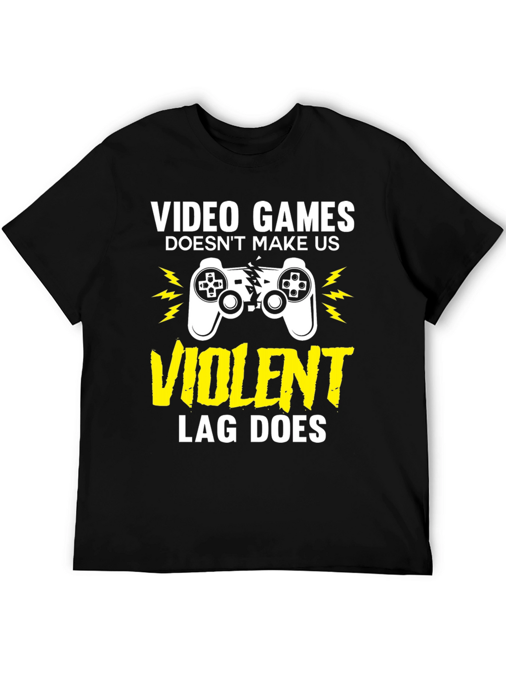 Video Games Violent Lag Funny Gamer T-Shirt
