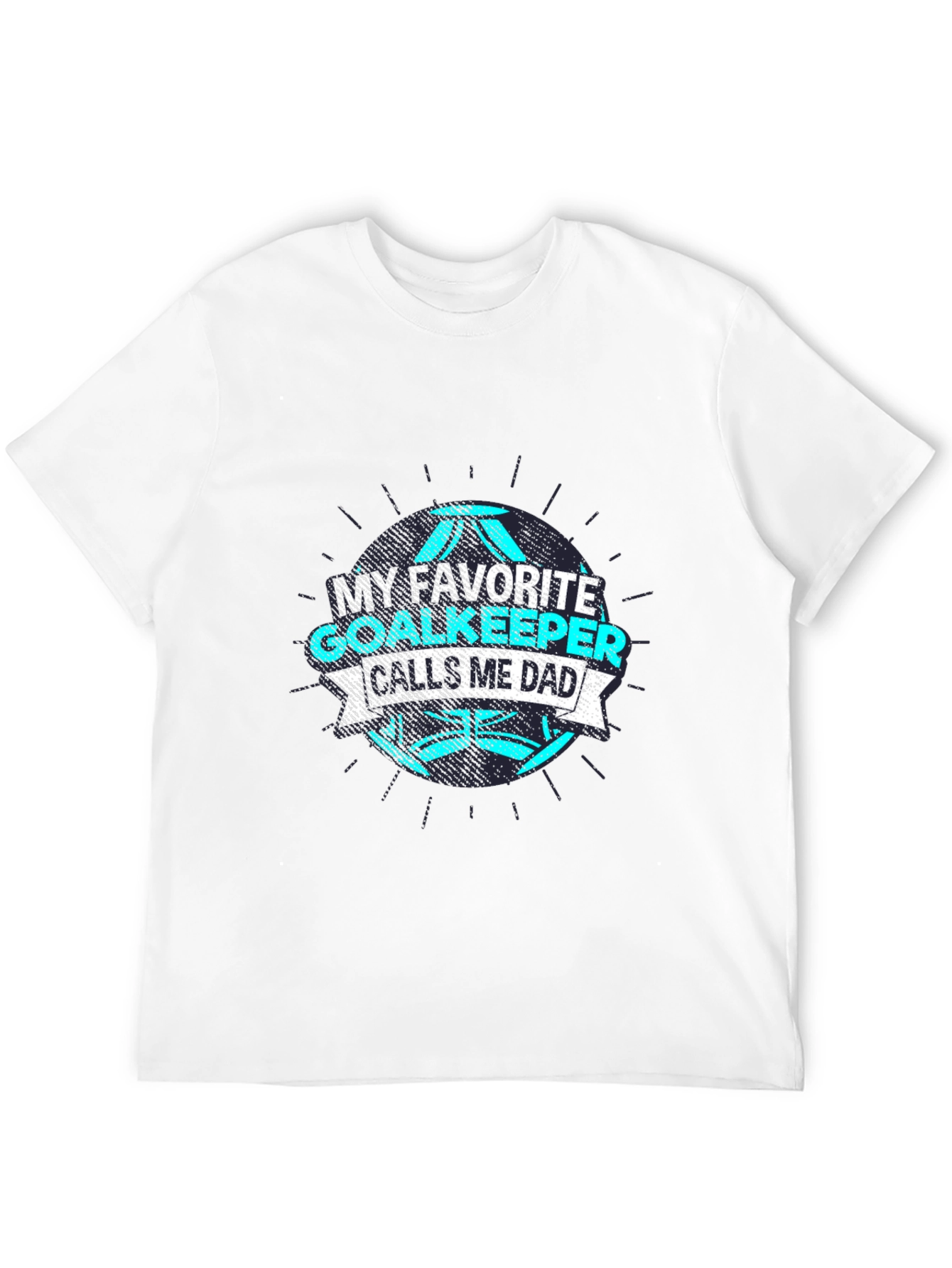 My Favorite Goalkeeper Calls Me Dad T-Shirt