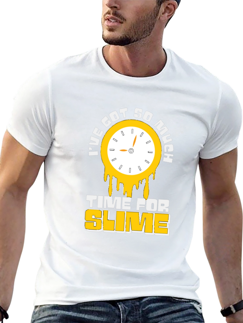 Ive Got So Much Time For Slime T-Shirt