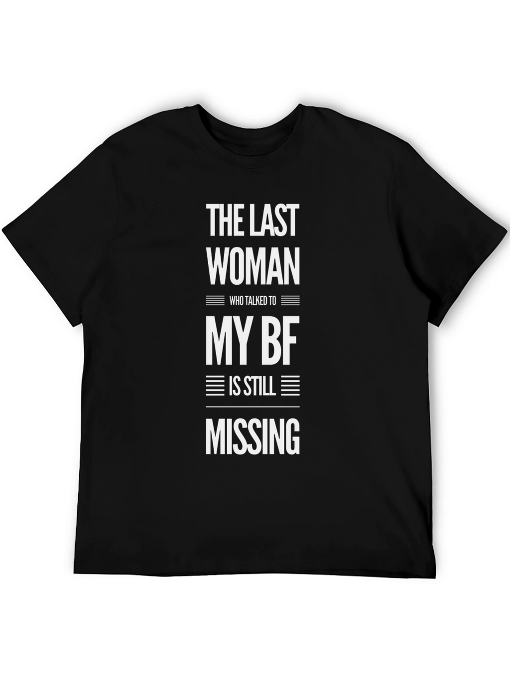 Humorous The Last Woman Graphic Tee