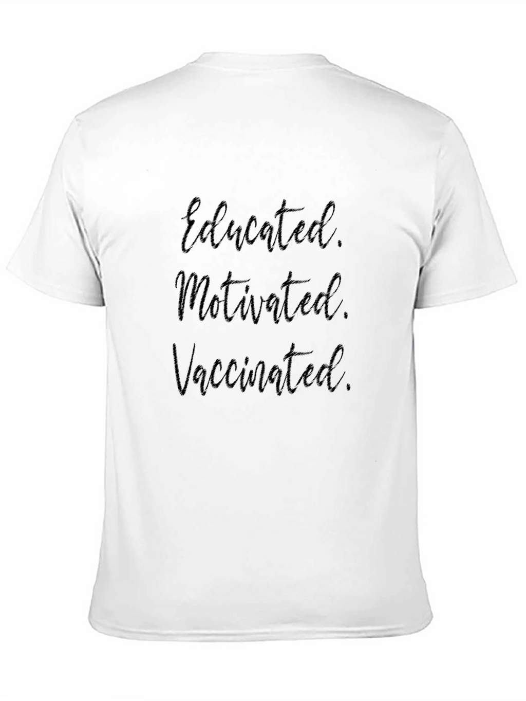 Educated Motivated Vaccinated Black T-Shirt
