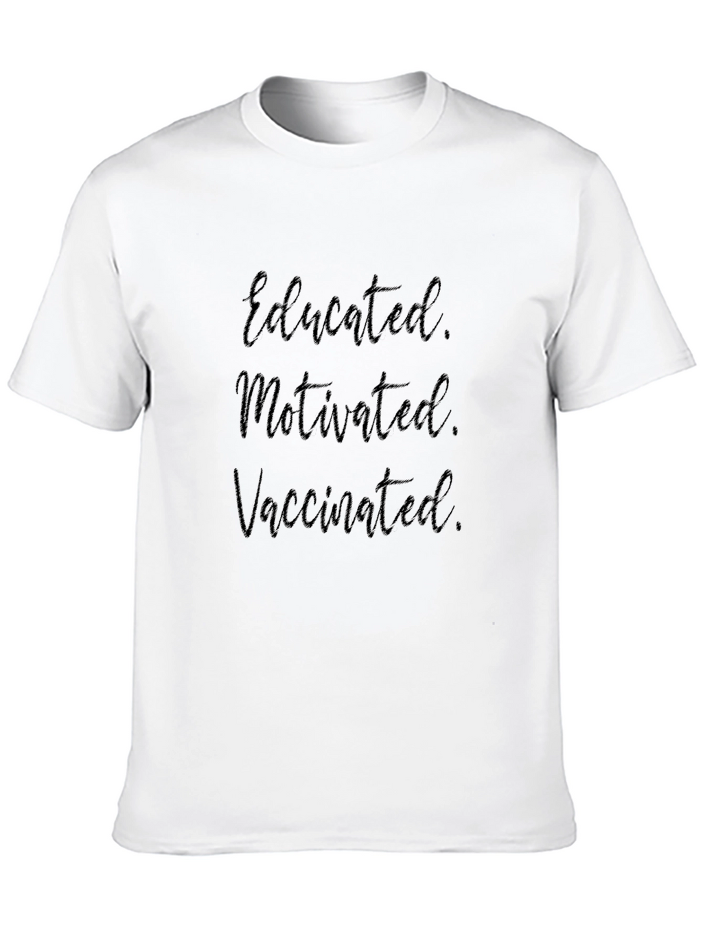 Educated Motivated Vaccinated Black T-Shirt