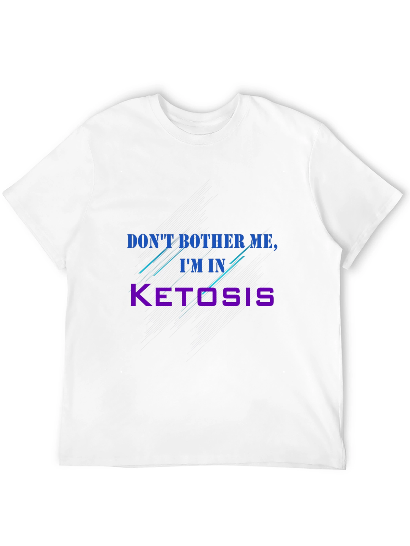 Dont Bother Me Im In Ketosis Graphic T-Shirt
