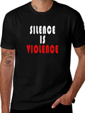 Silence is Violence Graphic T-Shirt - Activism Tee