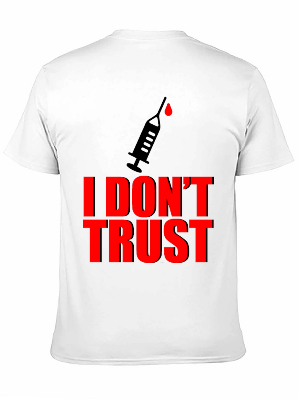 I Dont Trust Graphic Tee - Conspiracy Statement T-Shirt