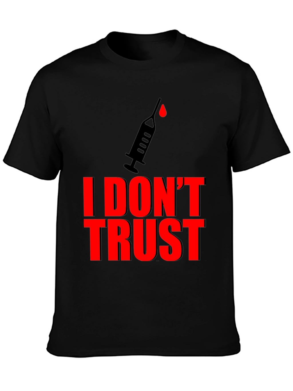 I Dont Trust Graphic Tee - Conspiracy Statement T-Shirt