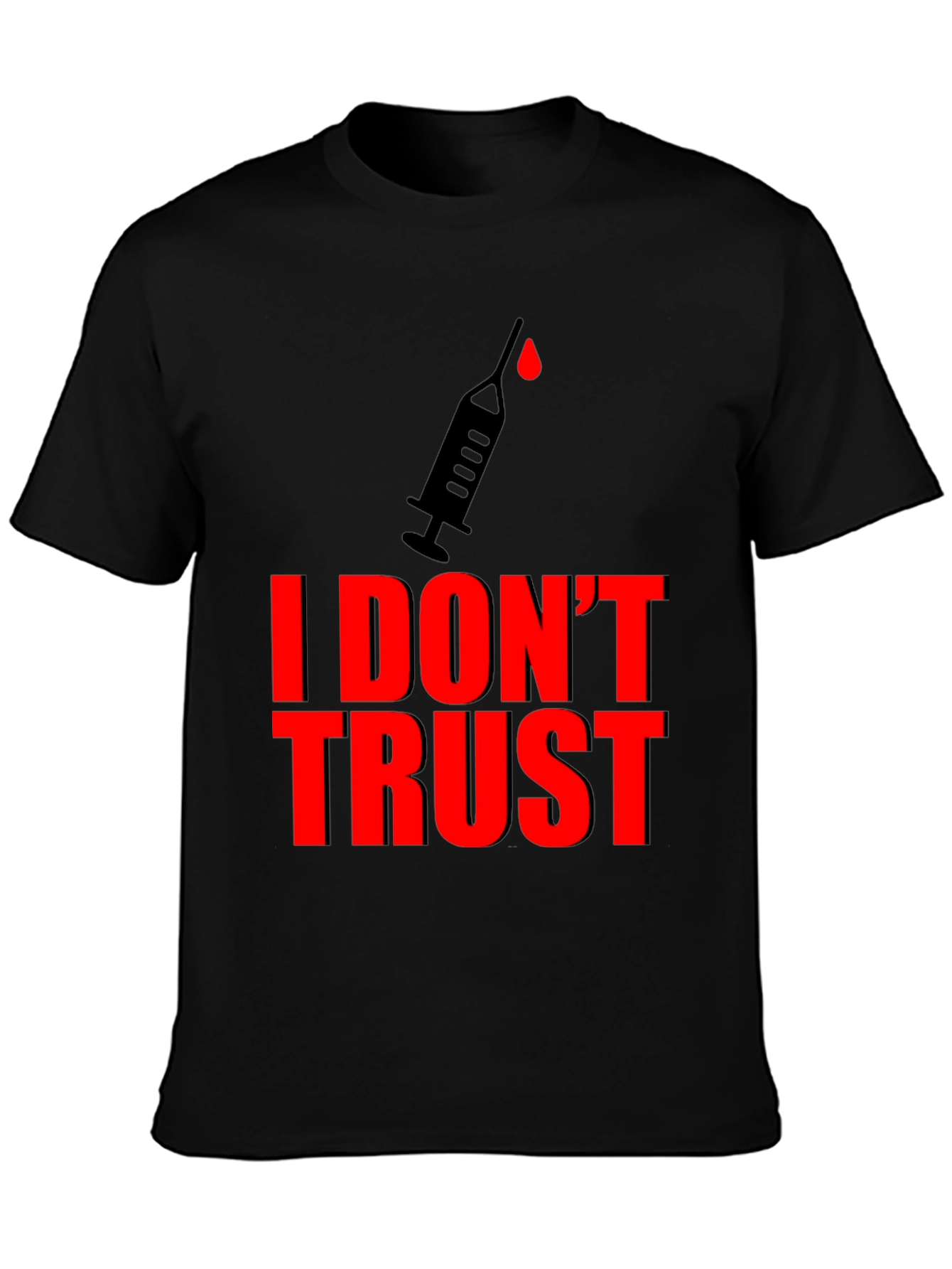 I Dont Trust Graphic Tee - Conspiracy Statement T-Shirt