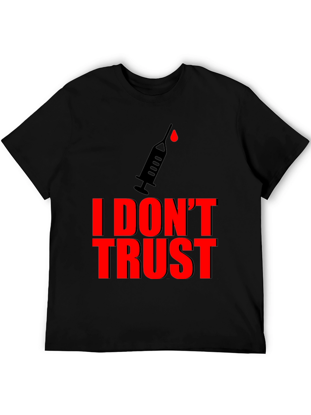 I Dont Trust Graphic Tee - Conspiracy Statement T-Shirt