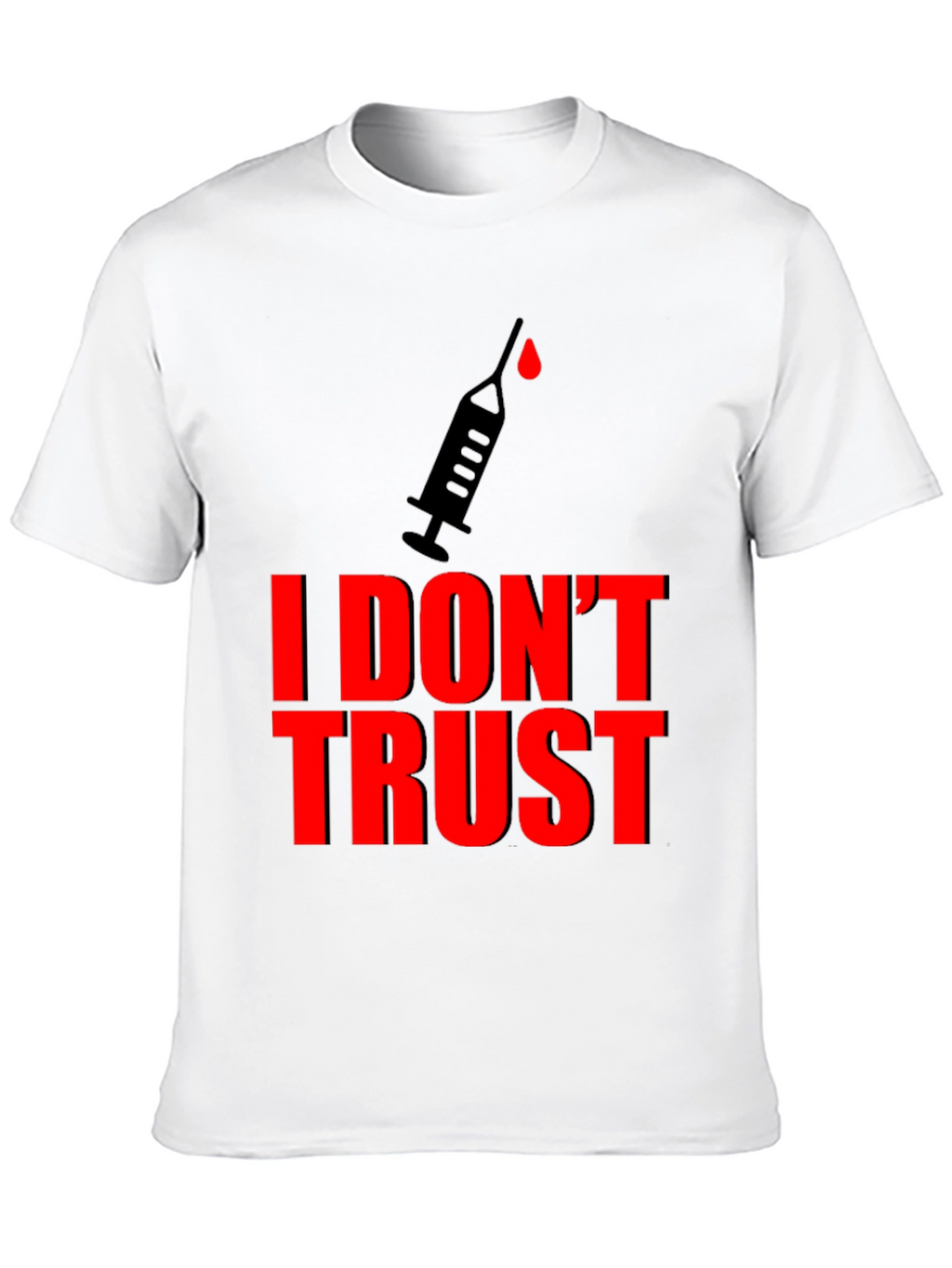 I Dont Trust Graphic Tee - Conspiracy Statement T-Shirt