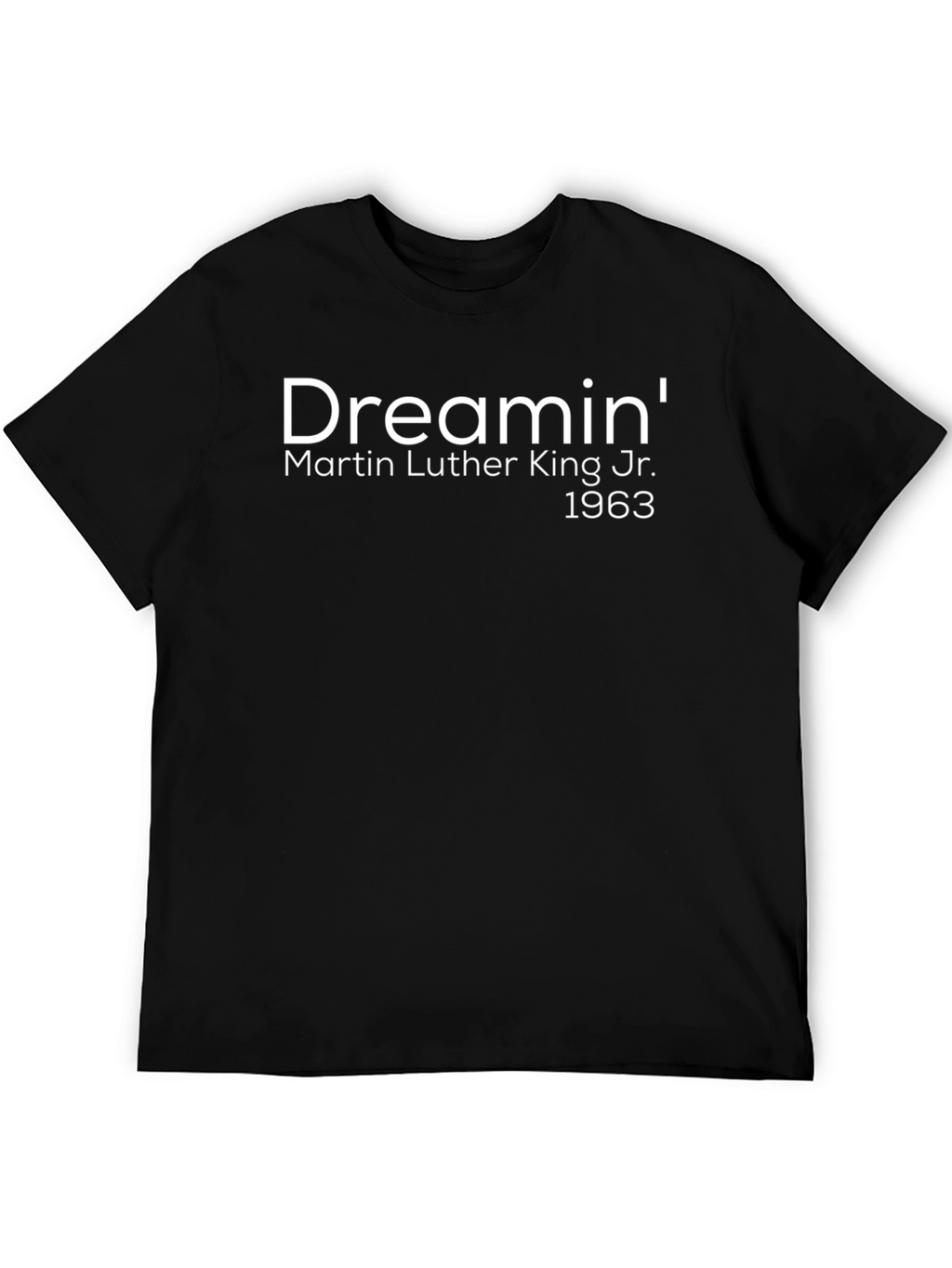 Dreamin MLK Jr. 1963 Black T-Shirt