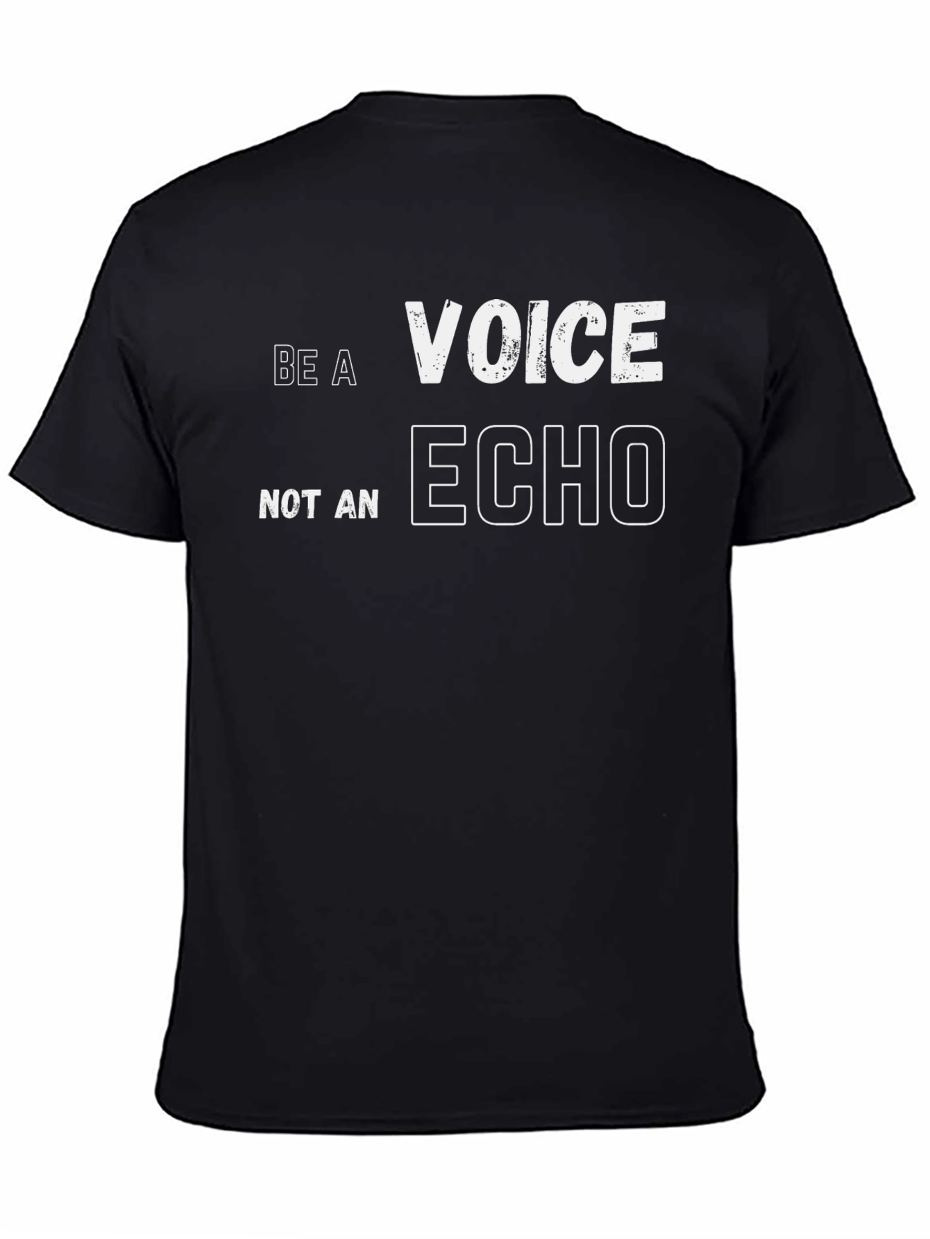 Be A Voice Not An Echo Graphic Tee