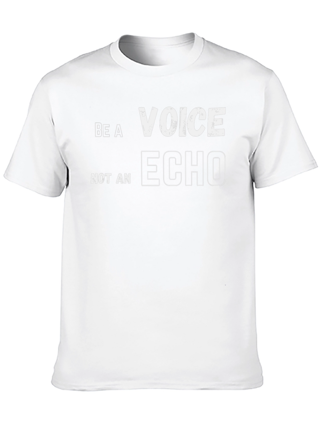 Be A Voice Not An Echo Graphic Tee